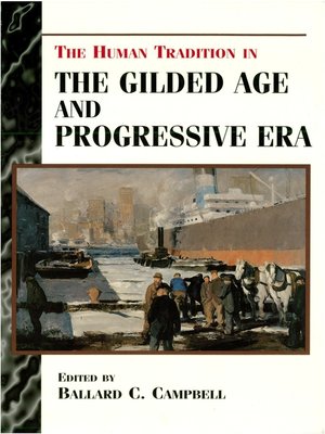 cover image of The Human Tradition in the Gilded Age and Progressive Era